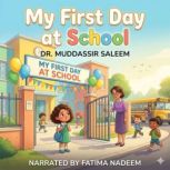 My first day at school, Dr. Muddassir Saleem