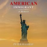 American Immigrant, Peter Raamat