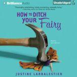 How to Ditch Your Fairy, Justine Larbalestier