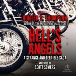 Hell's Angels A Strange and Terrible Saga, Hunter S. Thompson