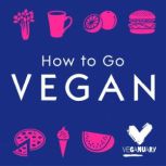 How To Go Vegan, Abigail Hardiman