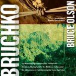 Bruchko, Bruce Olson