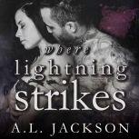 Where Lightning Strikes, A .L. Jackson