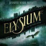 Elysium, Jennifer Marie Brissett