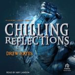 Chilling Reflections, Drew Hayes