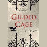 Gilded Cage, Vic James