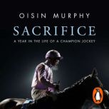 Sacrifice, Oisin Murphy