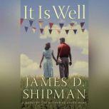 It Is Well, James D. Shipman