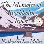 The Memoirs of Stockholm Sven, Nathaniel Ian Miller