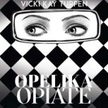 Opelika Opiate, Vicki Kay Turpen