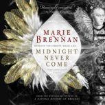 Midnight Never Come, Marie Brennan