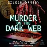 Murder on the Dark Web, Eileen Ormsby