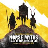 Norse Myths Tales of Odin, Thor, and Loki, Kevin Crossley-Holland