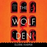 The Wolf Den, Elodie Harper