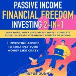 Passive Income  Financial Freedom In..., Rufus Dunn