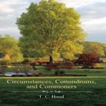 Circumstances, Conundrums, and Common..., T. C. Hood