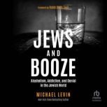 Jews and Booze, Michael Levin