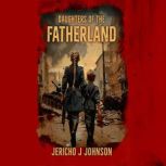 Daughters of the Fatherland, Jericho J. Johnson