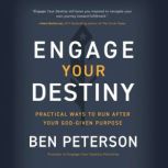 Engage Your Destiny, Ben Peterson