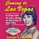 Coming to Las Vegas, Carolyn V. Hamilton
