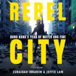Rebel City Hong Kongs Year Of Water..., South China Morning Post Team