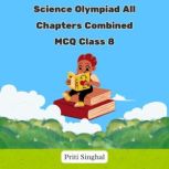 Science Olympiad All Chapters Combine..., Priti Singhal