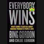 Everybody Wins, Bing Gordon