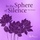 In the Sphere of Silence, Vijay Eswaran