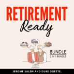 Retirement Ready Bundle, 2 in 1 Bundl..., Jerome Salem