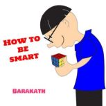 How to be smart?, BARAKATH
