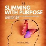 Slimming with Purpose, Antonio Jaimez