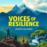 Voices of Resilience Growing Up in a..., Jasper Calloway