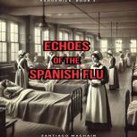 Echoes of the Spanish Flu, Santiago Machain