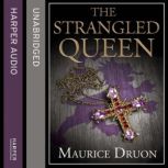 The Strangled Queen, Maurice Druon