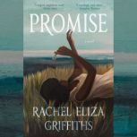 Promise, Rachel Eliza Griffiths