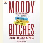 Moody Bitches, Julie Holland