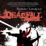 Deadfall, Robert Liparulo