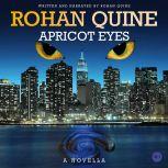 Apricot Eyes, Rohan Quine