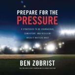 Prepare for the Pressure, Ben Zobrist