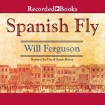 Spanish Fly, Will Ferguson