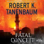 Fatal Conceit, Robert K. Tanenbaum
