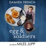 Egg and Soldiers, Miles Jupp
