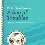 A Sea of Troubles, P. G. Wodehouse
