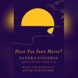 Have You Seen Marie?, Sandra Cisneros