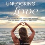 Unlocking Love, Stacey Szczepanski