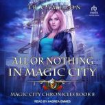 All or Nothing in Magic City, Michael Anderle