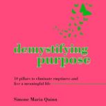 Demystifying Purpose, Simone Maria Quinn