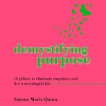 Demystifying Purpose, Simone Maria Quinn