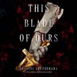 This Blade of Ours, Shalini Abeysekara