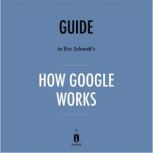 Guide to Eric Schmidt's How Google Works by Instaread, Instaread